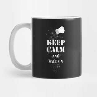 Keep Calm and Salt on Mug